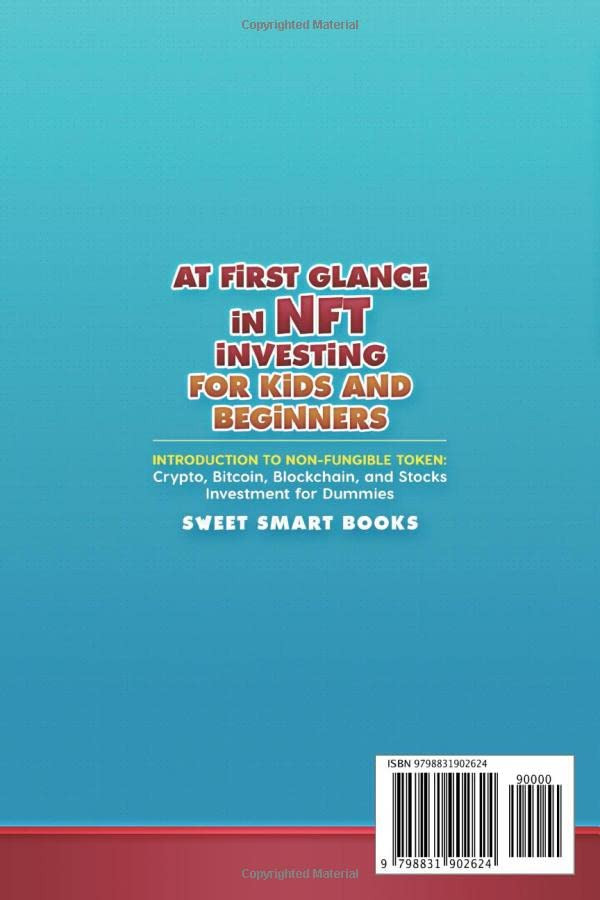 At first glance in NFT Investing for Kids and Beginners: Introduction to Non-Fungible Token: Crypto, Bitcoin, Blockchain, and Stocks Investing